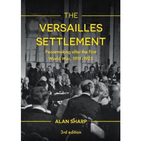 (영문도서) The Versailles Settlement: Peacemaking after the First World War 1919-1923 Paperback, Red Globe Press, English, 9781137611406
