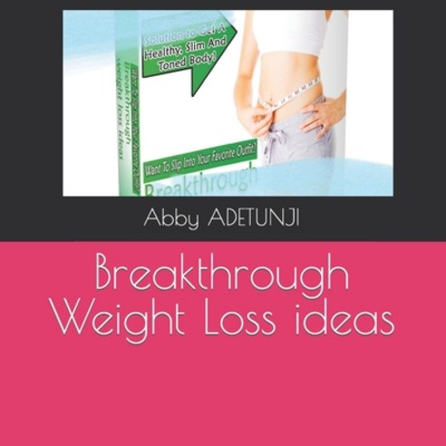 (영문도서) Breakthrough Weight Loss ideas Paperback, Independently Published, English, 9798879628203