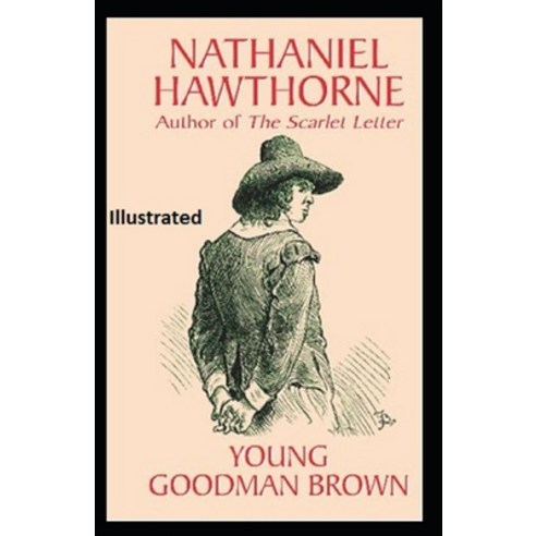 Young Goodman Brown Illustrated Paperback, Independently Published