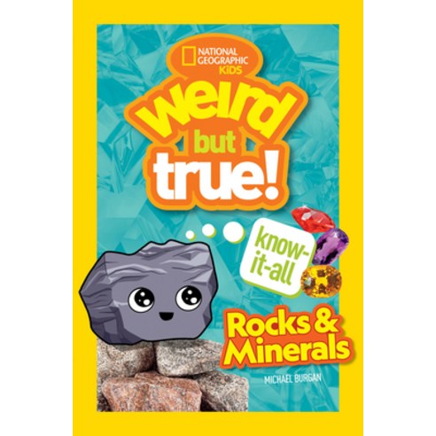 (영문도서) Weird But True Know-It-All: Rocks & Minerals Paperback, National Geographic Kids, English, 9781426371837
