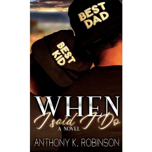 When I Said I Do Hardcover, Indy Pub, English, 9781087951027