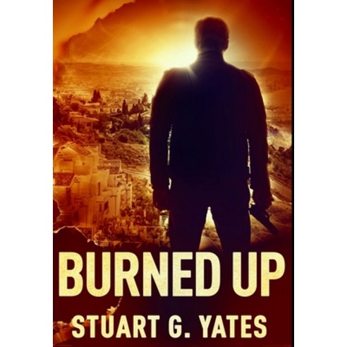 Burned Up: Premium Hardcover Edition Hardcover, Blurb, English, 9781034127512