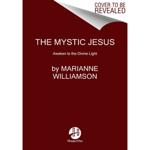 (영문도서) The Mystic Jesus: Awaken to the Divine Light Hardcover, HarperOne, English, 9780062205476