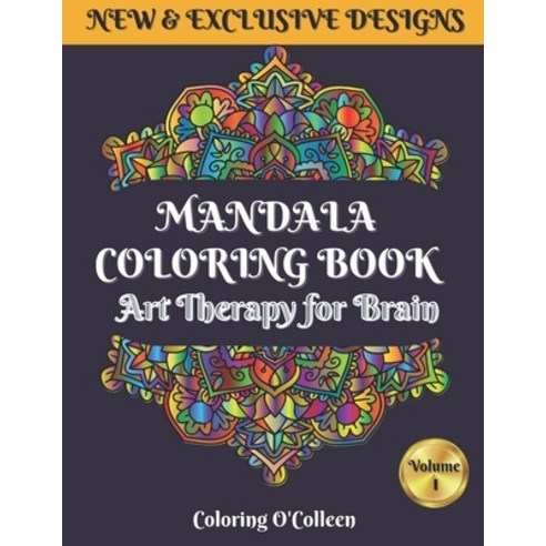 Mandala Coloring Book: Art Therapy for Brain. 50 Mandalas to Color for Relaxation and Stress Relief.... Paperback, Independently Published, English, 9798725476385