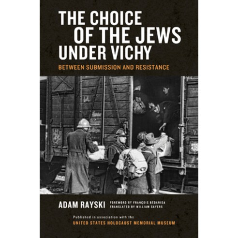(영문도서) The Choice of the Jews under Vichy: Between Submission and Resistance Paperback, University of Notre Dame Press, English, 9780268040611