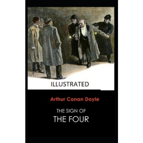 The Sign of the Four Illustrated Paperback, Independently Published, English, 9798693694699
