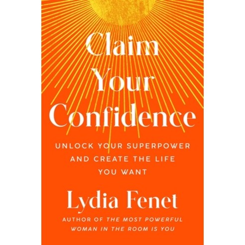 (영문도서) Claim Your Confidence: Unlock Your Superpower and Create the Life You Want Hardcover, Gallery Books, English, 9781982196684
