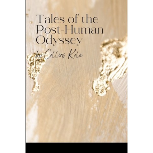 (영문도서) Tales of the Post-Human Odyssey Paperback, Cherish Studios, English, 9787655401352