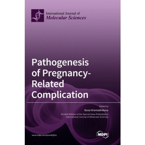 (영문도서) Pathogenesis of Pregnancy-Related Complication Hardcover, Mdpi AG, English, 9783036573274