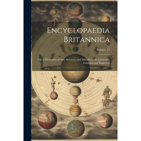 (영문도서) Encyclopaedia Britannica: Or a Dictionary of Arts Sciences and Miscellaneous Literature E... Paperback, Legare Street Press, English, 9781021928016