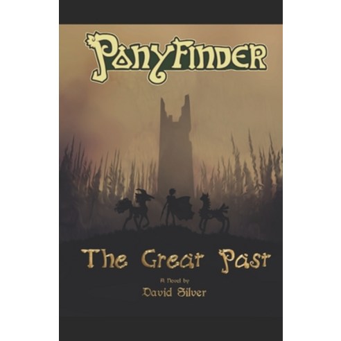 (영문도서) Ponyfinder - Great Past Paperback, Independently Published, English, 9781094740263