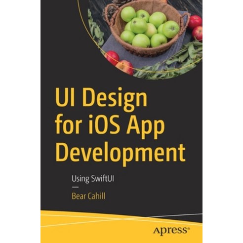 Ui Design for IOS App Development: Using Swiftui Paperback, Apress, English, 9781484264485