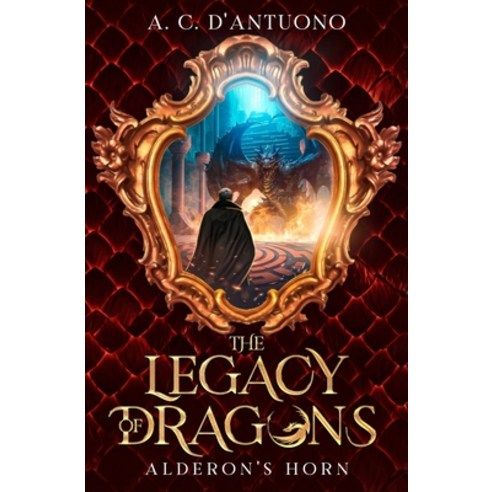 (영문도서) The Legacy of Dragons: Alderon''s Horn Paperback, Trimark Publishing, English, 9798218234331