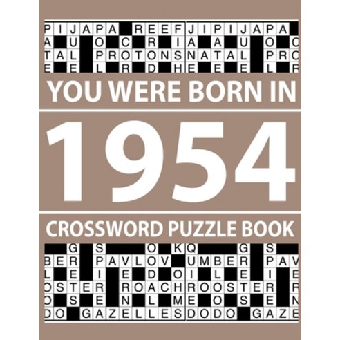 (영문도서) Crossword Puzzle Book-You Were Born In 1954: Crossword Puzzle Book for Adults To Enjoy Free Time Paperback, Independently Published, English, 9798503654356