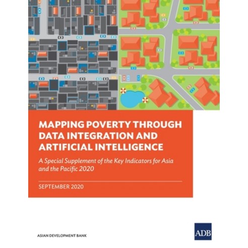 Mapping Poverty through Data Integration and Artificial Intelligence: A Special Supplement of the Ke... Paperback, Asian Development Bank, English, 9789292623135