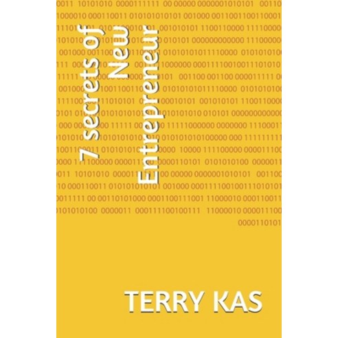 7 secrets of New Entrepreneur Paperback, Independently Published