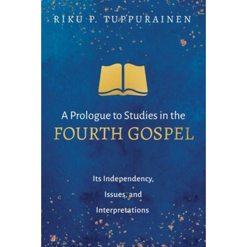 (영문도서) A Prologue to Studies in the Fourth Gospel Paperback, Wipf & Stock Publishers, English, 9781725273092