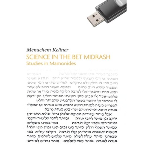 Science in the Bet Midrash: Studies in Maimonides Hardcover, Academic Studies Press