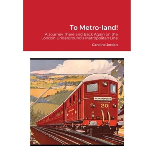 To Metro-land! Paperback, Lulu.com, English, 9781678051723