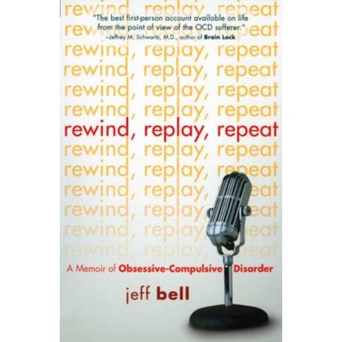 Rewind Replay Repeat: A Memoir of Obsessive Compulsive Disorder, Hazelden