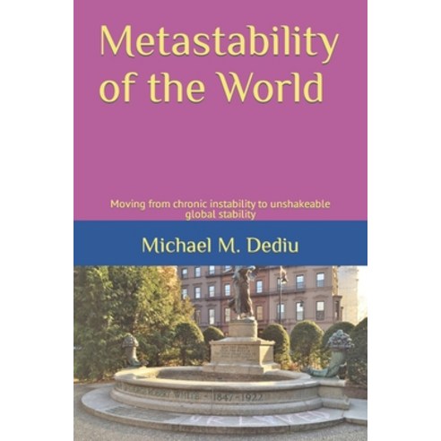 (영문도서) Metastability of the World: Moving from chronic instability to unshakeable global stability Paperback, Independently Published, English, 9798842292882