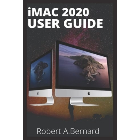 iMAC 2020 USER GUIDE: Step By Step Guide To Unlock Some Tricks On Your ...