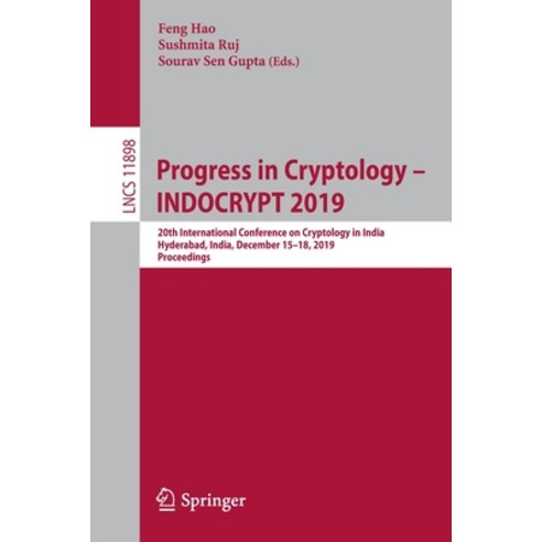(영문도서) Progress in Cryptology - Indocrypt 2019: 20th International Conference on Cryptology in India... Paperback, Springer, English, 9783030354220