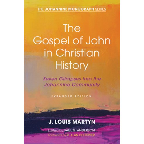 (영문도서) The Gospel of John in Christian History (Expanded Edition): Seven Glimpses Into the Johannin... Hardcover, Wipf & Stock Publishers, English, 9781532671654