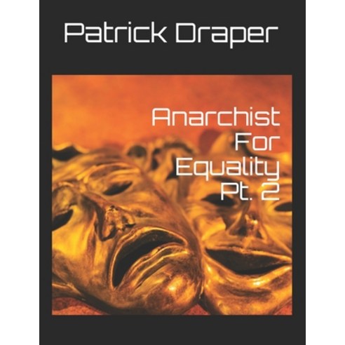 (영문도서) Anarchist For Equality Pt. 2 Paperback, Independently Published, English, 9798505017777