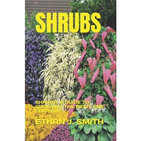 (영문도서) Shrubs: Shrubs: A Guide to Choosing the Right One for You Paperback, Independently Published, English, 9798393901738