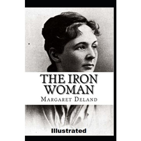 The Iron Woman Illustrated Paperback, Independently Published, English, 9798598899946