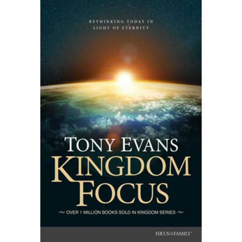 (영문도서) Kingdom Focus: Rethinking Today in Light of Eternity Hardcover, Focus on the Family Publishing, English, 9781589979529