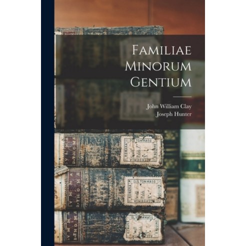 (영문도서) Familiae Minorum Gentium Paperback, Legare Street Press, English, 9781017639872