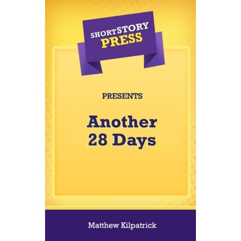 Short Story Press Presents Another 28 Days Paperback, Hot Methods