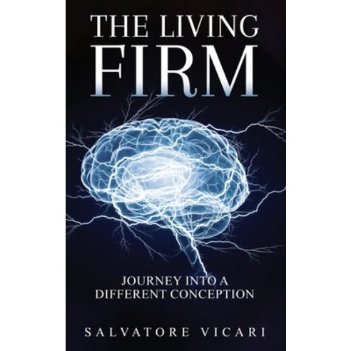 (영문도서) The Living Firm: A Journey into a Different Conception Hardcover, APA, English, 9781963789690