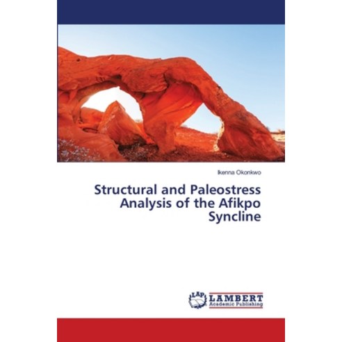Structural and Paleostress Analysis of the Afikpo Syncline Paperback, LAP Lambert Academic Publis..., English, 9783330027244