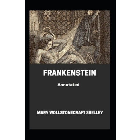 Frankenstein Annotated Paperback, Independently Published, English, 9798739631077