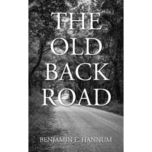 (영문도서) The Old Back Road Paperback, Outskirts Press, English, 9781478795117