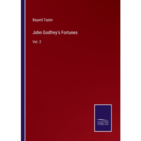 (영문도서) John Godfrey''s Fortunes: Vol. 2 Paperback, Salzwasser-Verlag, English, 9783752592306