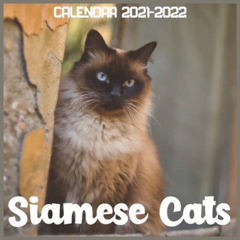 Siamese Cats Calendar 2021-2022: April 2021 Through December 2022 Square Photo Book Monthly Planner ... Paperback, Independently Published, English, 9798739517241