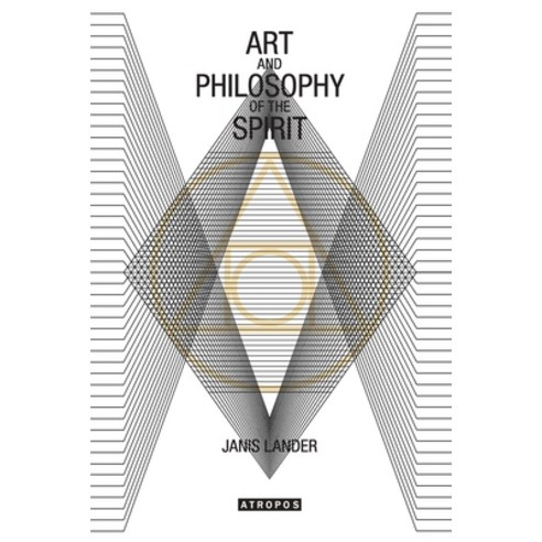 (영문도서) Art and Philosophy of Spirit Paperback, Atropos Press, English, 9781940813332