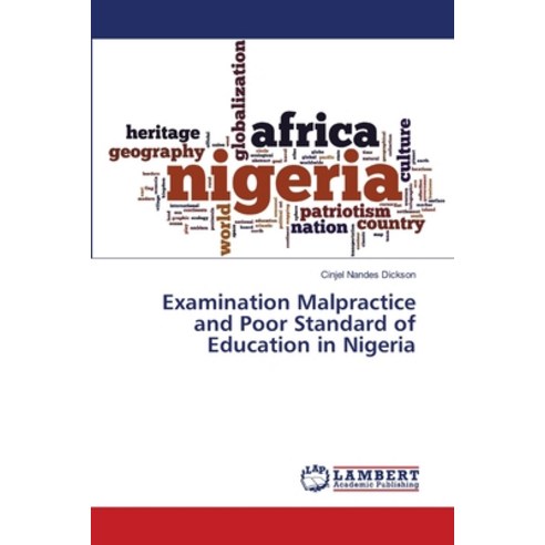 Examination Malpractice and Poor Standard of Education in Nigeria Paperback, LAP Lambert Academic Publis..., English, 9783659806254