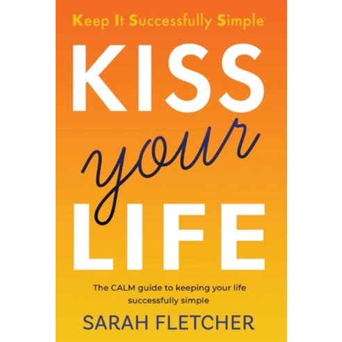(영문도서) KISS your Life Hardcover, Authors & Co., English, 9781915771599