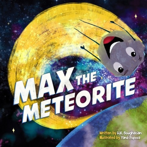 (영문도서) Max The Meteorite Paperback, Great Diamond Press LLC, English, 9781732927674