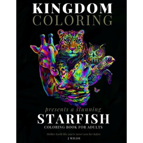 A Starfish Coloring Book for Adults: A Stunning Collection of Starfish Coloring Patterns: Perfect fo... Paperback, Independently Published