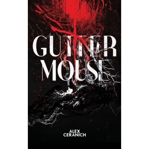 (영문도서) Gutter Mouse Paperback, Alexander Ceranich, English, 9798990703001