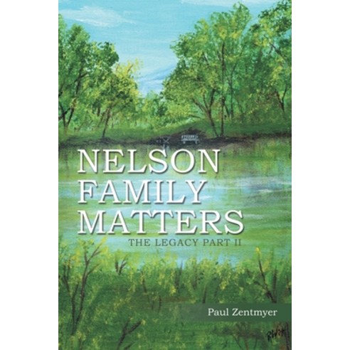 (영문도서) Nelson Family Matters: The Legacy Part II Paperback, Archway Publishing, English, 9781665755405