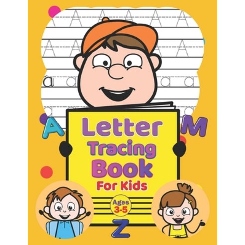 Letter Tracing Book For Kids Ages 3-5.: Both Uppercase and Lowercase Letters. (Handwriting Practice)... Paperback, Independently Published