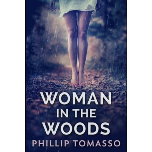 Woman In The Woods: Large Print Edition Paperback, Blurb, English, 9781715819125