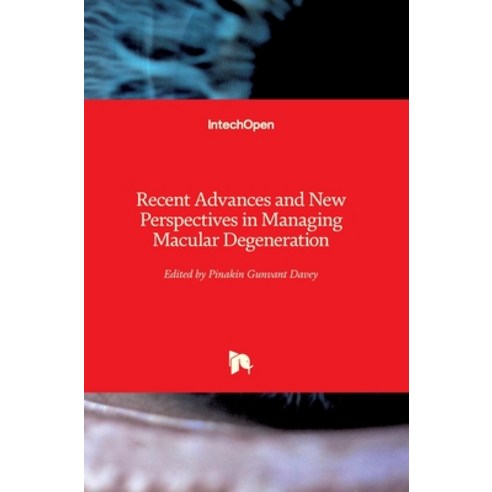 (영문도서) Recent Advances and New Perspectives in Managing Macular Degeneration Hardcover, Intechopen, English, 9781839689024